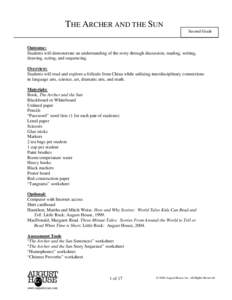 THE ARCHER AND THE SUN Second Grade Outcome: Students will demonstrate an understanding of the story through discussion, reading, writing, drawing, acting, and sequencing.