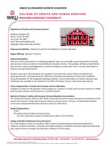 FAMILY & CONSUMER SCIENCES EDUCATION C O L L E G E O F H E A LT H A N D H U M A N S E R V I C E S WESTERN KENTUCKY UNIVERSITY Department of Family and Consumer Sciences Academic Complex 302