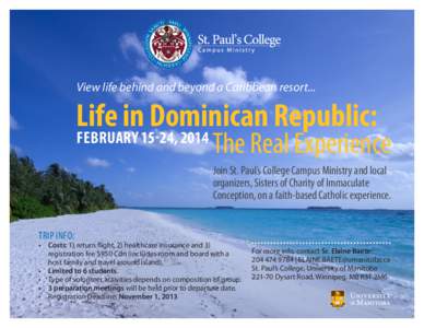 View life behind and beyond a Caribbean resort...  Life in Dominican Republic: FEBRUARY 15-24, 2014  The Real Experience
