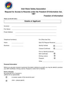 Irish Water Safety Association Request for Access to Records under the Freedom Of Information Act, 1997 Freedom of Information Please use BLOCK letters