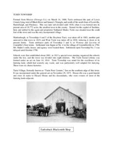 TURIN TOWNSHIP Formed from Mexico (Oswego Co.) on March 14, 1800, Turin embraced the part of Lewis County lying west of Black River and Inman’s Triangle, and south of the south lines of Lowville, Harrisburgh, and Pinck