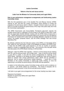 Justice Committee Reform of the fire and rescue service Letter from the Minister for Community Safety and Legal Affairs End of year performance management arrangements and forthcoming Justice Committee review With the fi