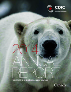 2014 ANNUAL REPORT Committed to protecting your savings  Cdic mandate