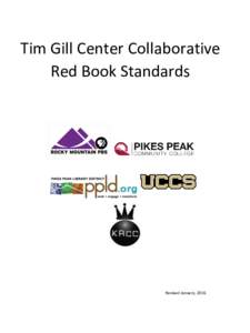 Tim Gill Center Collaborative Red Book Standards Revised January, 2016  Deliverables