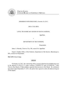 DISMISSED WITH PREJUDICE: October 24, 2013  CBCA 3342-ISDA LITTLE TRAVERSE BAY BANDS OF ODAWA INDIANS, Appellant,