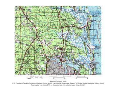 Nassau County, 1988 U. S. Coast and Geodetic Survey and National Ocean Service, Jacksonville Quadrangle (Reston, VA: United States Geological Survey, 1988) Downloaded from Maps ETC, on the web at http://etc.usf.edu/maps 