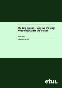 .....................................................................................................................................  The king is dead – long live the king: what follows after the Troika? — Torsten M