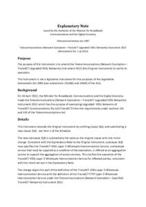 Explanatory Note Issued by the Authority of the Minister for Broadband, Communications and the Digital Economy Telecommunications Act 1997 Telecommunications (Network Exemption—TransACT Upgraded VDSL Networks) Instrume