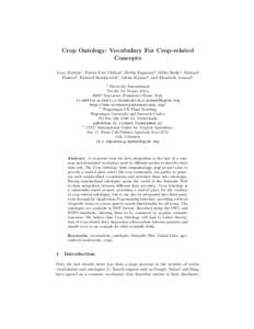 Crop Ontology: Vocabulary For Crop-related Concepts Luca Matteis1 , Pierre-Yves Chibon2 , Herlin Espinosa3 , Milko Skofic1 , Richard Finkers2 , Richard Bruskiewich1 , Glenn Hyman3 , and Elizabeth Arnaud1 1