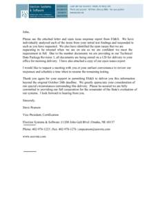 John, Please see the attached letter and open issue response report from ES&S. We have individually analyzed each of the items from your initial test findings and responded to each as you have requested. We also have ide