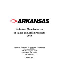 Arkansas Manufacturers of Paper and Allied Products 2013 Arkansas Economic Development Commission Research Division