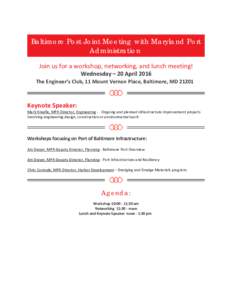 Baltimore Post Joint Meeting with Maryland Port Administration Join us for a workshop, networking, and lunch meeting! Wednesday – 20 AprilThe Engineer’s Club, 11 Mount Vernon Place, Baltimore, MD 21201