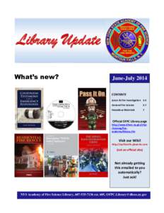 Library Update What’s new? June-July 2014 CONTENTS Arson & Fire Investigation 2-3