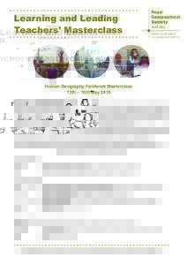 Learning and Leading Teachers’ Masterclass Human Geography Fieldwork Masterclass 13th – 15th May 2016 London – investigating change in a world city
