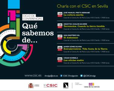 Charla con el CSIC en Sevilla MANUEL PRIETO BERNABÉ 10 JOSÉ NOV La cultura escrita  Casa de la Ciencia. Av. de María LuisaSevilla • 19:00 horas