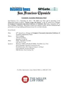 Community Association Maintenance Panel San Francisco, CA – September 26, 2012 – The Miller Law Firm will be presenting in the Maintenance panel of experts, “Warriors Living in the Trenches”, at the 26th annual L