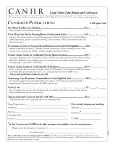 canhr  	 Long Term Care Justice and Advocacy 650 Harrison Street, 2nd Floor • San Francisco, California 94107 • ([removed] • ([removed] • www.canhr.org • [removed]