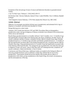 Evaluation of the risk and age of onset of cancer and behavioral disorders in gonadectomized Vizslas. J Am Vet Med Assoc. February 1, 2014;244(3):[removed]M Christine Zink1; Parvene Farhoody; Samra E Elser; Lynda D Ruffin