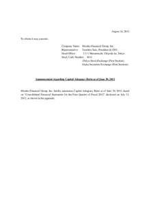 August 14, 2012 To whom it may concern: Company Name: Mizuho Financial Group, Inc. Representative: Yasuhiro Sato, President & CEO Head Office: 2-5-1 Marunouchi, Chiyoda-ku, Tokyo