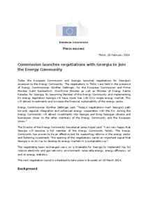 EUROPEAN COMMISSION  PRESS RELEASE Tbilisi, 20 February[removed]Commission launches negotiations with Georgia to join