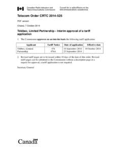 Telecom Order CRTC[removed]PDF version Ottawa, 7 October 2014 Télébec, Limited Partnership – Interim approval of a tariff application