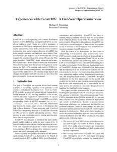 Appeared in 7th USENIX Symposium on Network Design and Implementation (NSDI ’10) Experiences with CoralCDN: A Five-Year Operational View Michael J. Freedman Princeton University