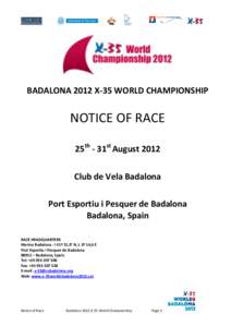 BADALONA 2012 X-35 WORLD CHAMPIONSHIP  NOTICE OF RACE 25th - 31st August 2012 Club de Vela Badalona Port Esportiu i Pesquer de Badalona