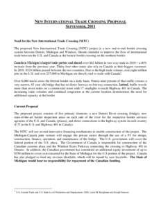 NEW INTERNATIONAL TRADE CROSSING PROPOSAL SEPTEMBER, 2011 Need for the New International Trade Crossing (NITC) The proposed New International Trade Crossing (NITC) project is a new end-to-end border crossing system betwe