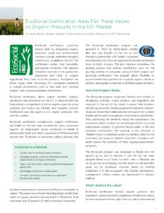 EcoSocial Certification Adds Fair Trade Values to Organic Products in the U.S. Market by Jackie Bowen, General Manager of Agriculture and Organic Programs at NSF International EcoSocial