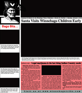 Published Bi-Weekly for the Winnebago Tribe of Nebraska • Volume 43, Number 1, Saturday, January 3, 2015  Santa Visits Winnebago Children Early Bago Bits…  The Fun Day with Santa saw many little