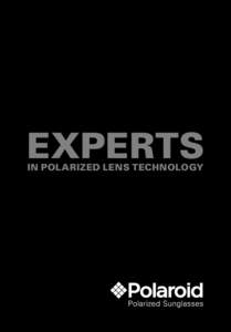 EXPERTS IN POLARIZED LENS TECHNOLOGY