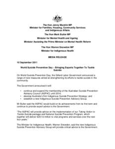 The Hon Jenny Macklin MP Minister for Families, Housing, Community Services and Indigenous Affairs The Hon Mark Butler MP Minister for Mental Health and Ageing Minister Assisting the Prime Minister on Mental Health Refor