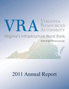Virginia’s Infrastructure Bond Bank www.VirginiaResources.org 2011 Annual Report  December 1, 2011