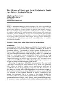 The Dilemma of Equity and Social Exclusion in Health Care Delivery Services in Nigeria Adegboyega Kamorudeen Ahmadu Bello University Zaria, Nigeria 