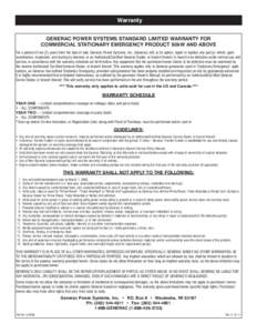 Warranty GENERAC POWER SYSTEMS STANDARD LIMITED WARRANTY FOR COMMERCIAL STATIONARY EMERGENCY PRODUCT 50kW AND ABOVE For a period of two (2) years from the date of sale, Generac Power Systems, Inc. (Generac) will, at its 