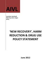 Substance abuse / Drug rehabilitation / Drug control law / Alcohol abuse / Public health / Recovery approach / Substance dependence / Harm reduction / Drug policy / Ethics / Psychiatry / Medicine