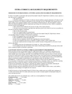 EXTRA-CURRICULAR ELIGIBILITY REQUIREMENTS MISSSOURI STATE HIGH SCHOOL ACTIVITIES ASSOCIATION ELIGIBILITY REQUIREMENTS In order to be eligible to participate and represent Gasconade County R-2 High School in athletics, mu