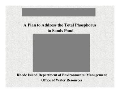 Total Maximum Daily Load Analysis for Sands Pond, Block Island (Phosphorus)