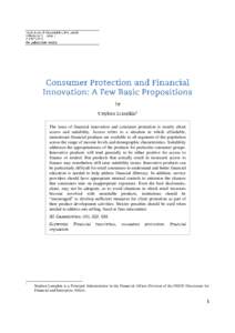 The issue of financial innovation and consumer protection is mostly about access and suitability. Access refers to a situation in which affordable, mainstream financial products are available to all segments of the popul