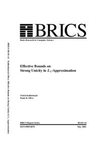 BRICS  Basic Research in Computer Science BRICS RSKohlenbach & Oliva: Effective Bounds on Strong Unicity in L1 -Approximation  Effective Bounds on