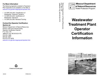 The following regulations related to Treatment Plant Operations are available on the Web at www.dnr.mo.gov/env/wpp/opcert/oprtrain.htm • 10 CSR[removed]Classification of Wastewater Treatment Systems • 10 CSR[removed]