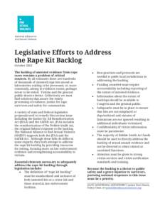 Legislative Efforts to Address the Rape Kit Backlog October 2012 The backlog of untested evidence from rape cases remains a problem of critical concern. By all estimates there are hundreds