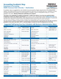 Accounting Academic Map  Department of Accounting Middle Tennessee State University • Murfreesboro An academic map is a suggested four-year schedule of courses based on degree requirements in the undergraduate catalog.