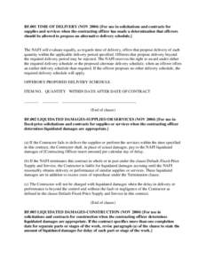 BF.001 TIME OF DELIVERY (NOV[removed]For use in solicitations and contracts for supplies and services when the contracting officer has made a determination that offerors should be allowed to propose an alternative deliver