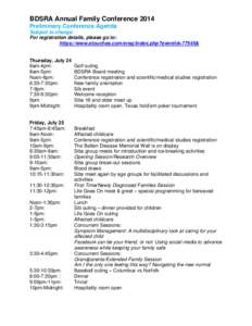 BDSRA Annual Family Conference 2014 Preliminary Conference Agenda Subject to change For registration details, please go to:  https://www.etouches.com/ereg/index.php?eventid=77545&