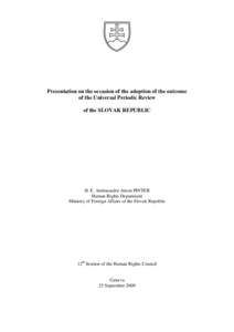 Human rights in Slovakia / Universal Periodic Review / United Nations Human Rights Council / Europe / Politics / Slovakia / Universal Periodic Review of New Zealand / Human rights in Vanuatu / Human rights / Politics of Slovakia / Ethics