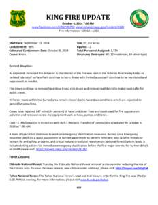 KING FIRE UPDATE  October 6, 2014 7:00 PM www.facebook.com/KINGFIREPIO www.inciweb.nwcg.gov/incident/4108 Fire Information: [removed]