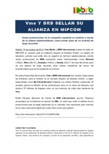 Vme Y BRB SELLAN SU ALIANZA EN MIPCOM • Varias producciones de la compañía española se emitirán a través de la cadena estadounidense, como primer paso de un acuerdo de