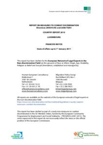 European network of legal experts in the non-discrimination field  REPORT ON MEASURES TO COMBAT DISCRIMINATION Directives[removed]EC and[removed]EC COUNTRY REPORT 2010 LUXEMBOURG