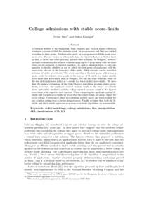 College admissions with stable score-limits P´eter Bir´o1 and Sofya Kiselgof2 Abstract A common feature of the Hungarian, Irish, Spanish and Turkish higher education admission systems is that the students apply for pro